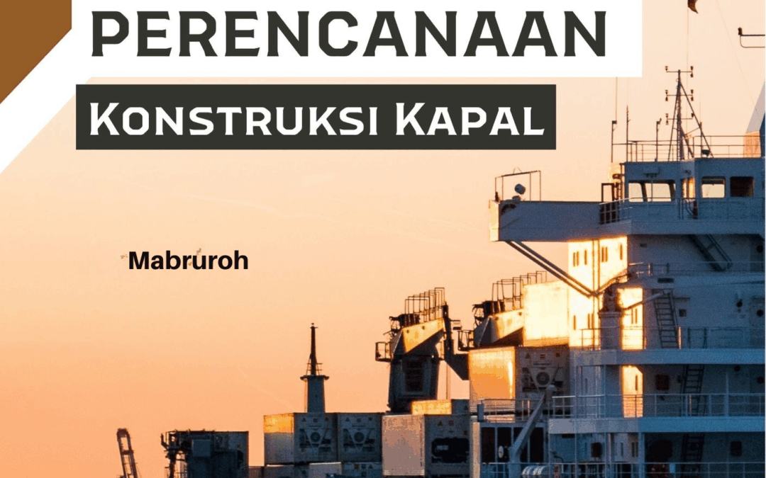 Dasar-Dasar Perencanaan Konstruksi Kapal
