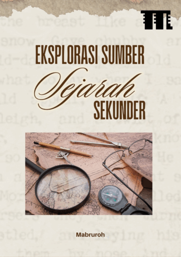 Eksplorasi Sumber Sejarah Sekunder