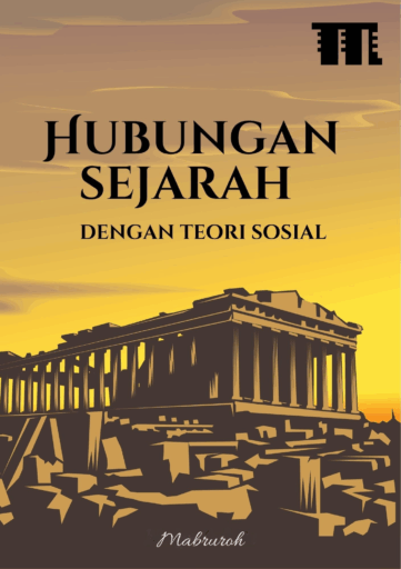 Hubungan Sejarah dengan Teori Sosial