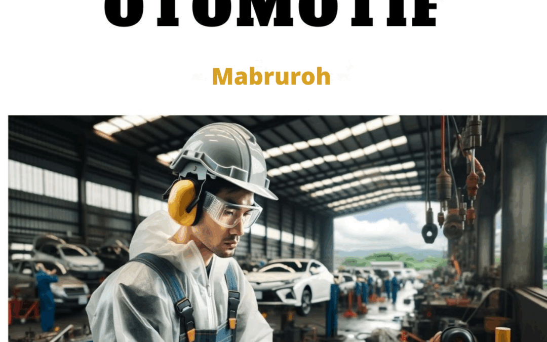 Penggunaan Alat Pelindung Diri dalam Otomotif