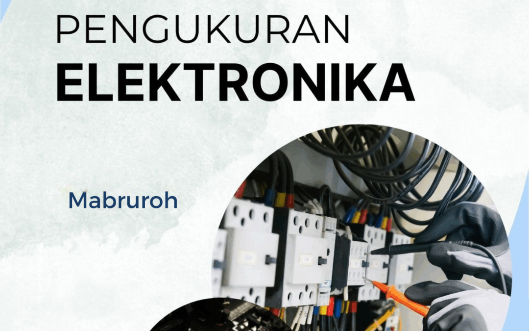 Teknik Dasar Merangkai dan Pengukuran Elektronika