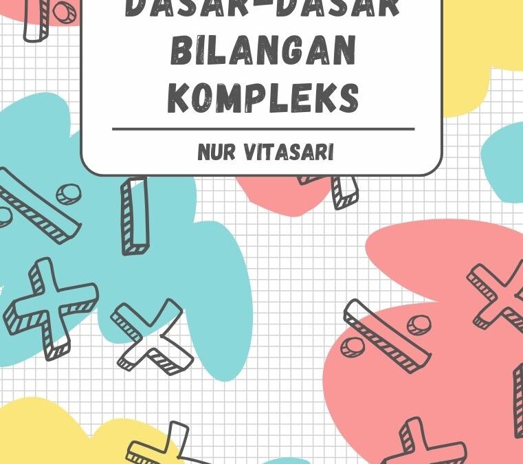 Dasar-Dasar Bilangan Kompleks