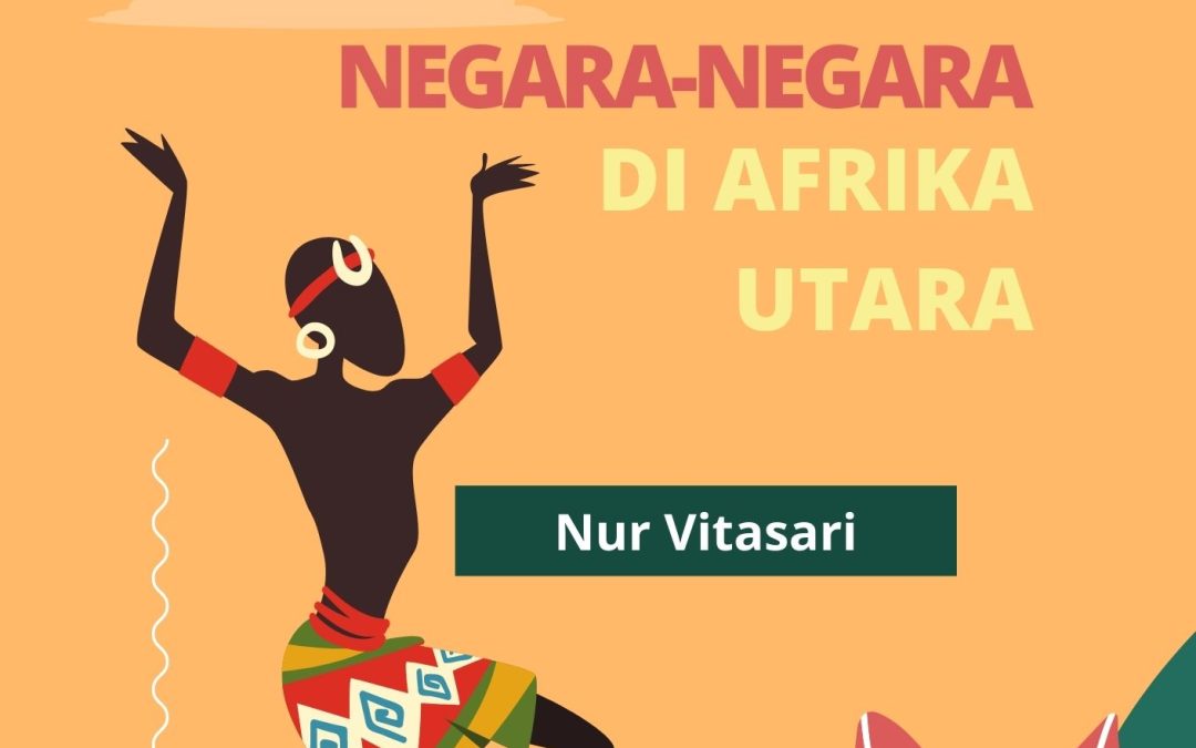 Eksplorasi Peradaban Negara-Negara di Afrika Utara