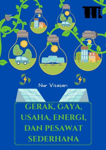 Gerak, Gaya, Usaha, Energi, dan Pesawat Sederhana