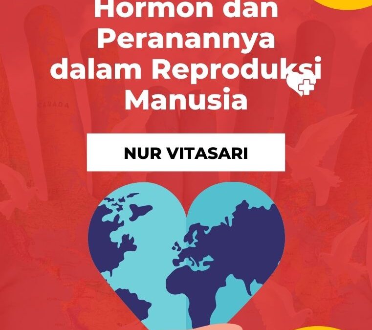 Hormon dan Peranannya dalam Reproduksi Manusia