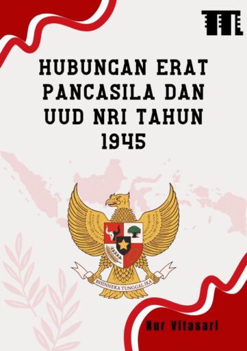 Hubungan Erat Pancasila dan UUD NRI Tahun 1945