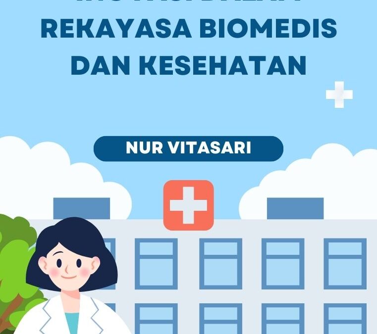 Inovasi dalam Rekayasa Biomedis dan Kesehatan