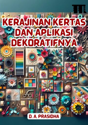 Kerajinan Kertas dan Aplikasi Dekoratifnya