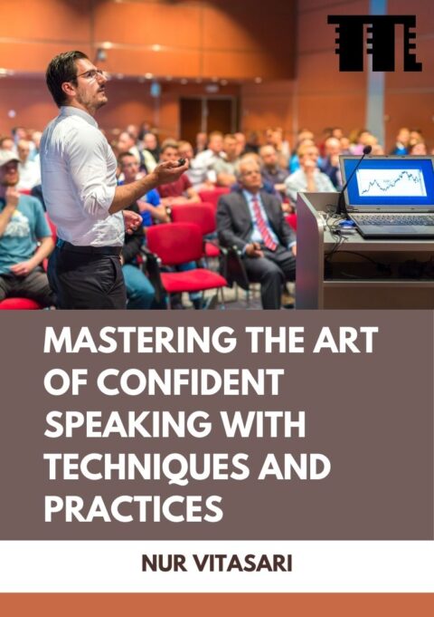 Mastering the Art of Confident Speaking with Techniques and Practices ...