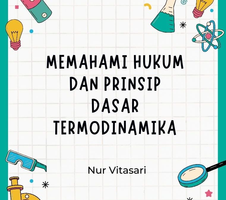 Memahami Hukum dan Prinsip Dasar Termodinamika