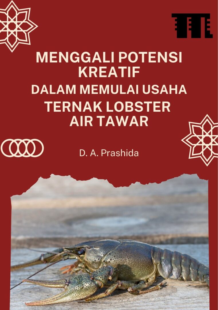 Menggali Potensi Kreatif dalam Memulai Usaha Ternak Lobster Air Tawar