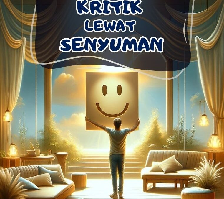 Mengungkapkan Kritik Lewat Senyuman