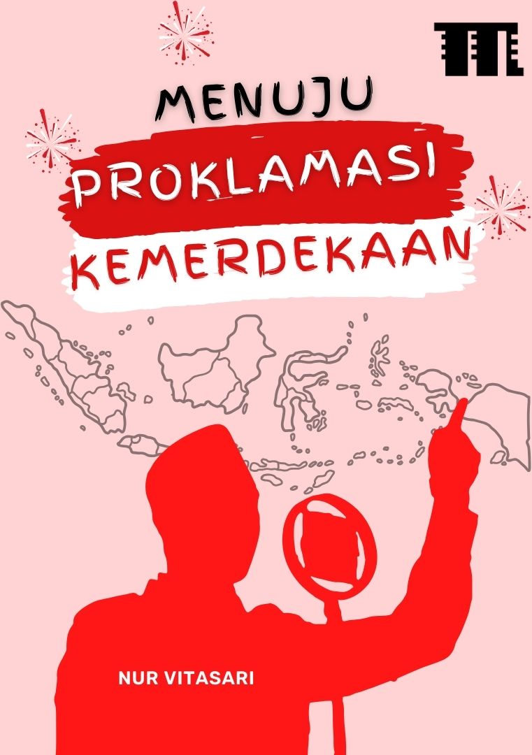 Menuju Proklamasi Kemerdekaan