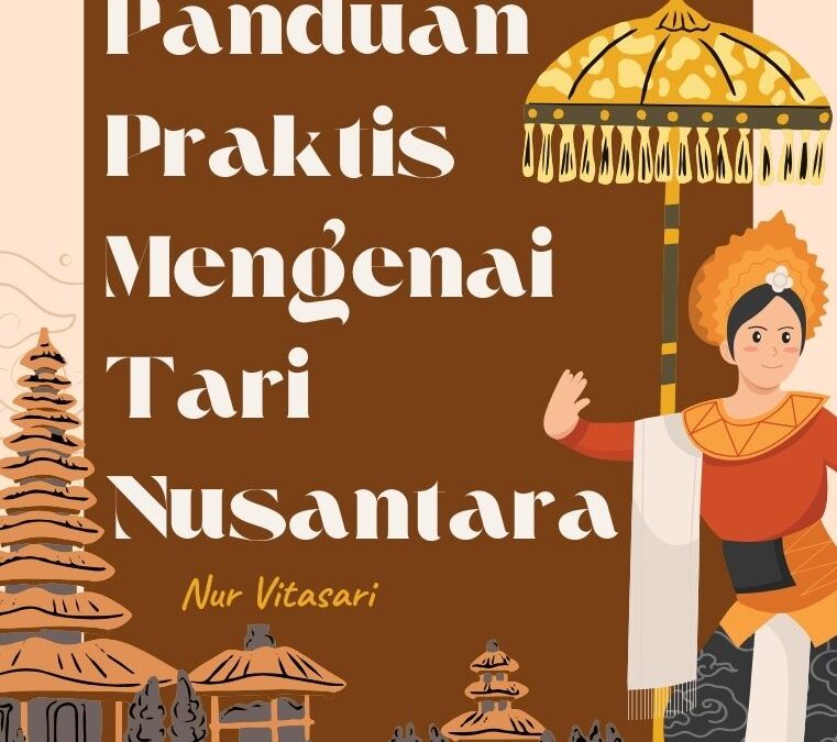 Panduan Praktis Mengenai Tari Nusantara