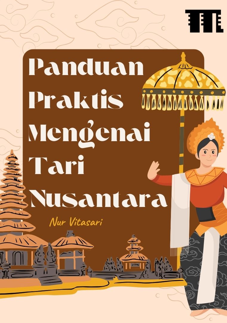 Panduan Praktis Mengenai Tari Nusantara
