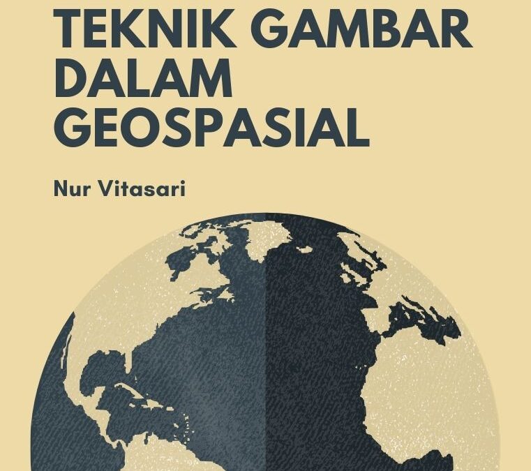 Penerapan Teknik Gambar dalam Geospasial