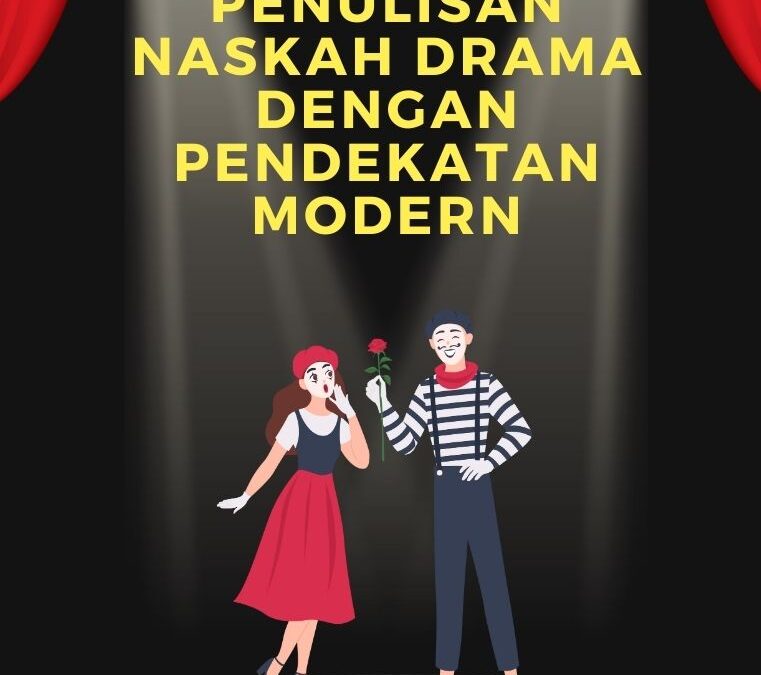 Penulisan Naskah Drama dengan Pendekatan Modern