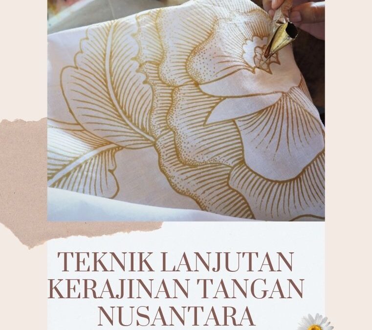 Teknik Lanjutan Kerajinan Tangan Nusantara