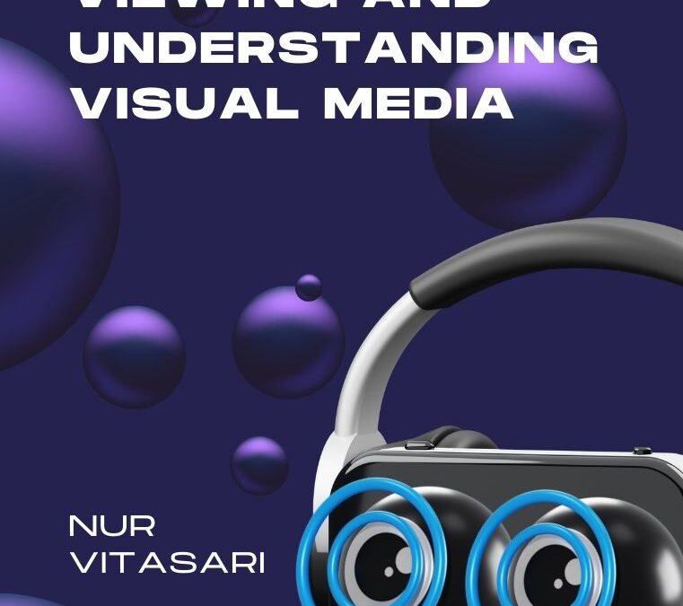 Viewing and Understanding Visual Media