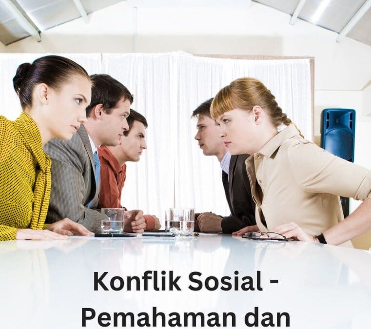 Konflik Sosial – Pemahaman dan Dampaknya
