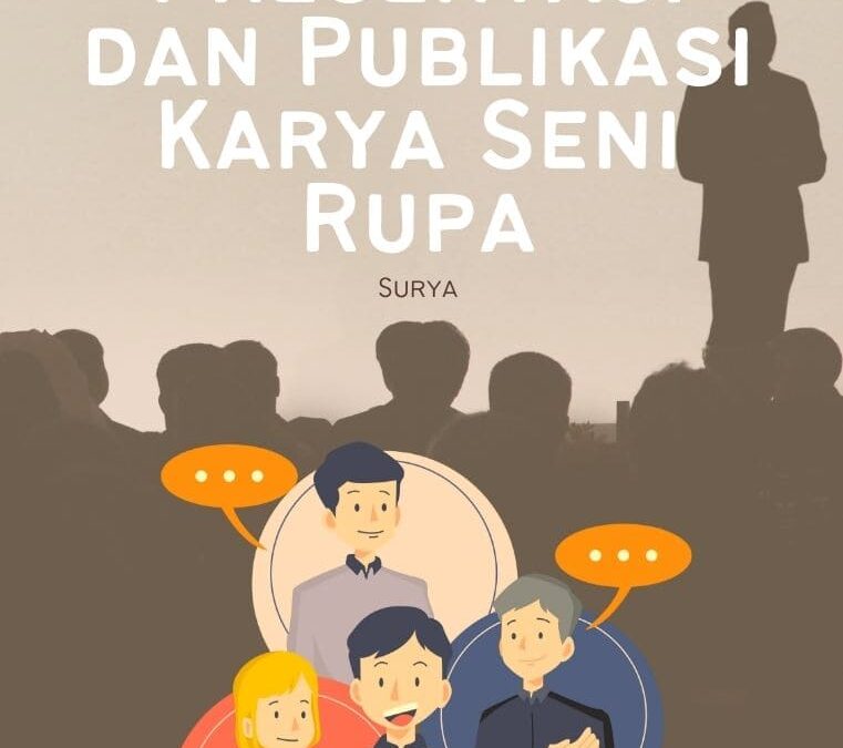 Presentasi dan Publikasi Karya Seni Rupa