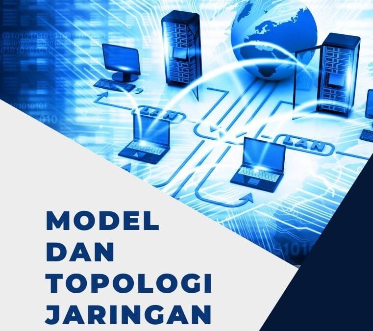 Model dan Topologi Jaringan Komputer