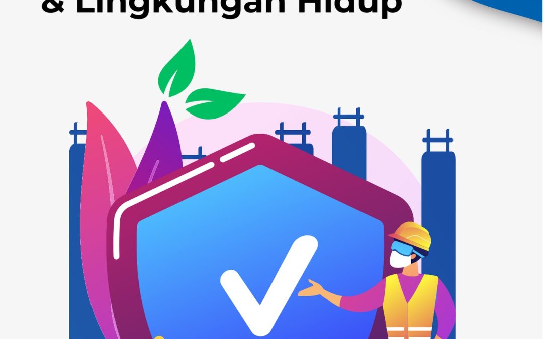 Kesehatan, Keselamatan Kerja, dan Lingkungan Hidup
