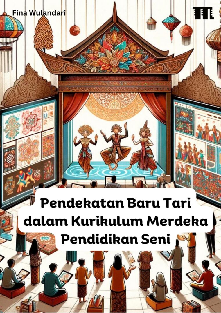 COVER_Pendekatan Baru Tari dalam Kurikulum Merdeka Pendidikan Seni