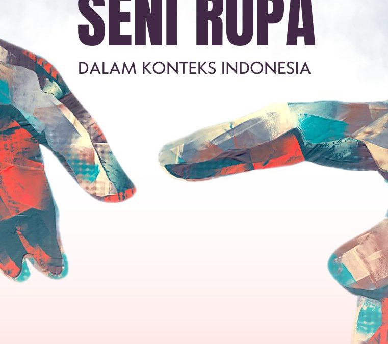 Apresiasi Seni Rupa dalam Konteks Indonesia