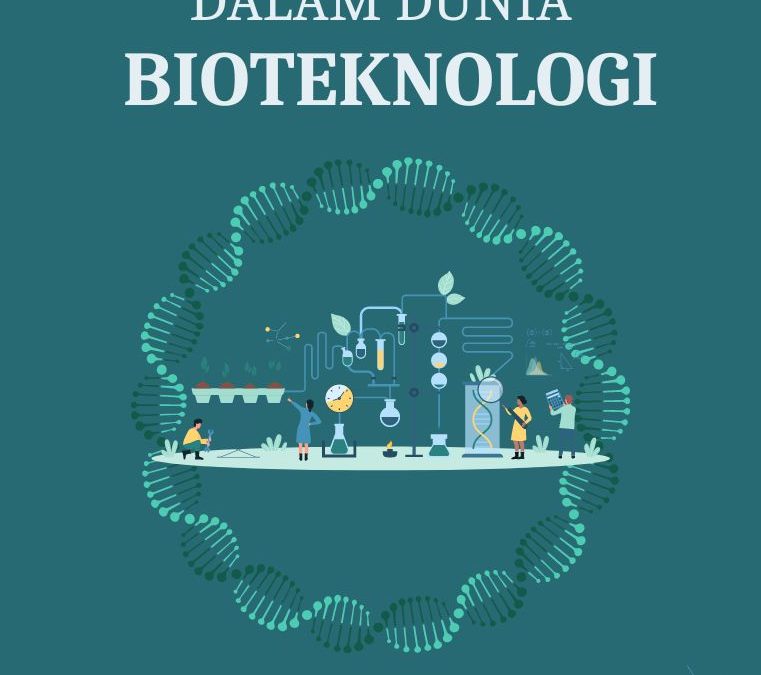Cabang Ilmu dalam Dunia Bioteknologi