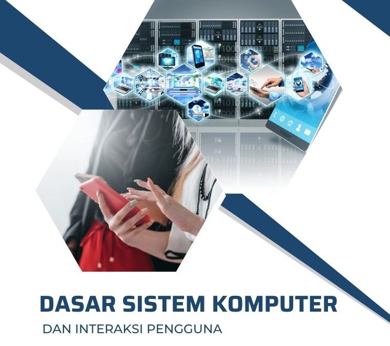 Dasar Sistem Komputer dan Interaksi Pengguna