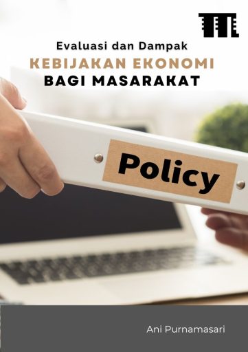 Evaluasi dan Dampak Kebijakan Ekonomi bagi Masyarakat
