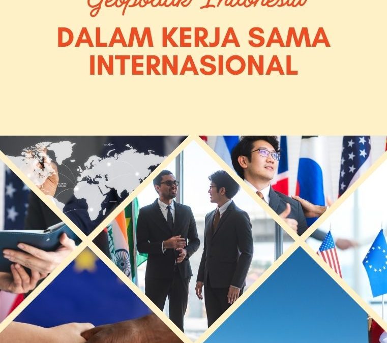 Geopolitik Indonesia dalam Kerja Sama Internasional