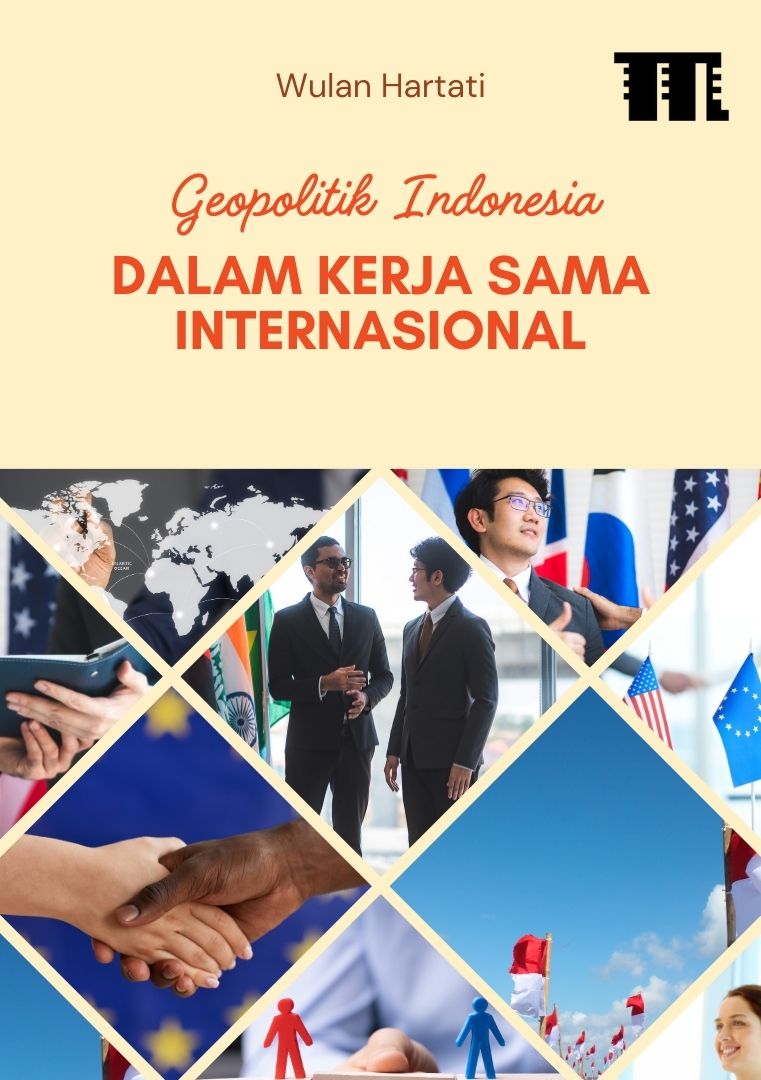 Cover Geopolitik Indonesia dalam Kerja Sama Internasional