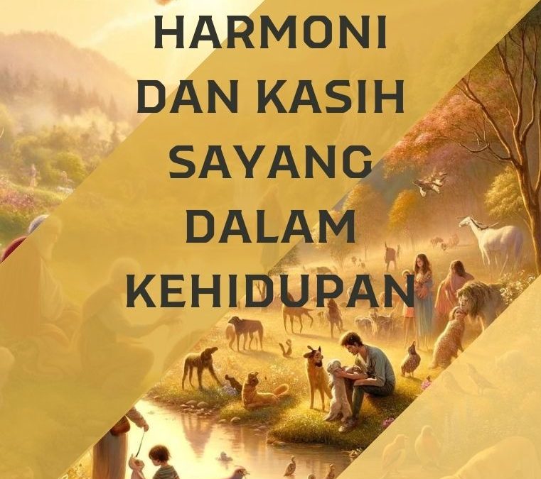 Harmoni dan Kasih Sayang dalam Kehidupan