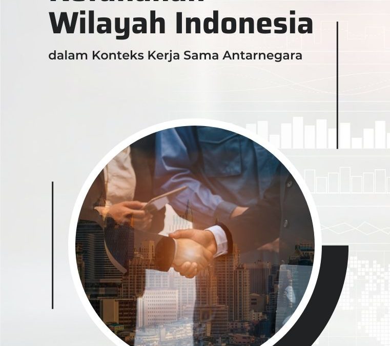 Ketahanan Wilayah Indonesia dalam Konteks Kerja Sama Antarnegara