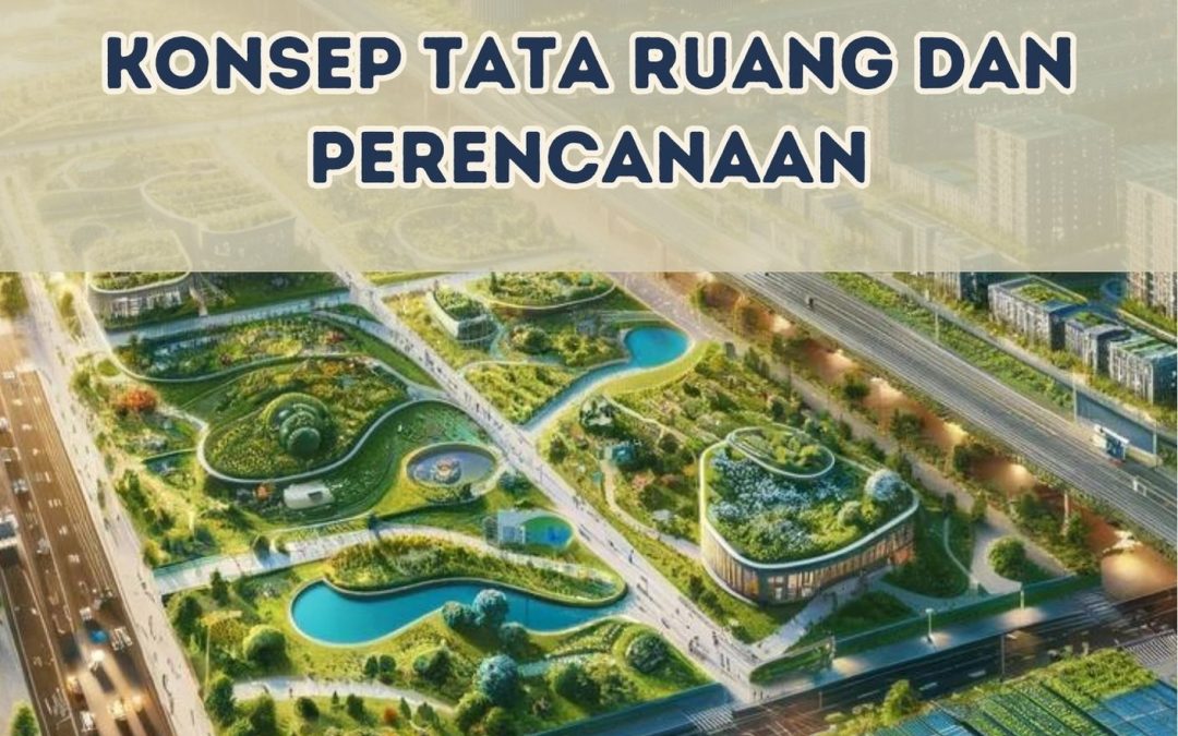 Konsep Tata Ruang dan Perencanaan