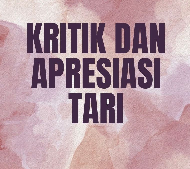 Kritik dan Apresiasi Tari