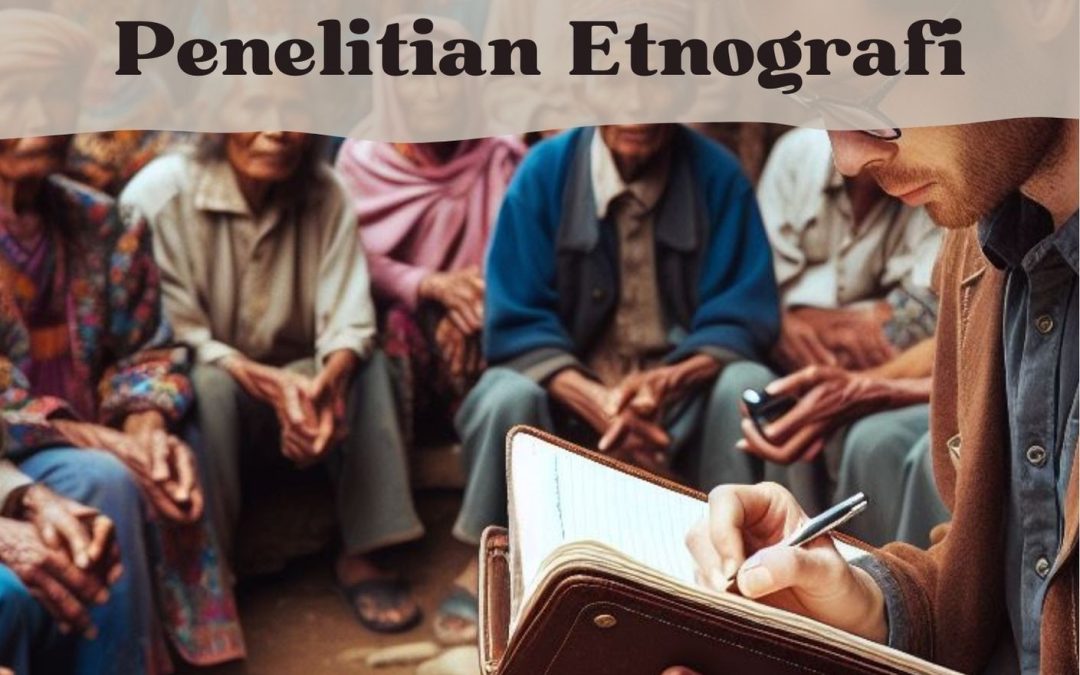 Langkah-Langkah dalam Melakukan Penelitian Etnografi