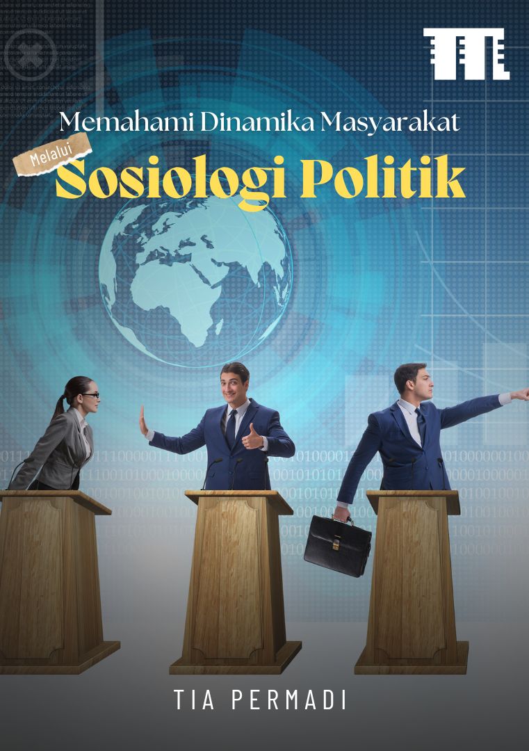 Cover Memahami Dinamika Masyarakat melalui Sosiologi Politik