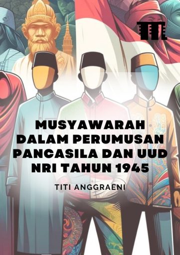 Musyawarah dalam Perumusan Pancasila dan UUD NRI Tahun 1945