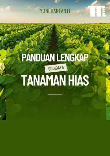 Panduan Lengkap Budidaya Tanaman Hias