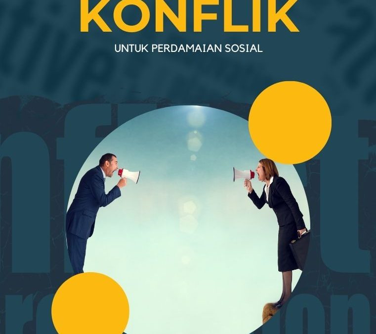 Penanganan Konflik untuk Perdamaian Sosial