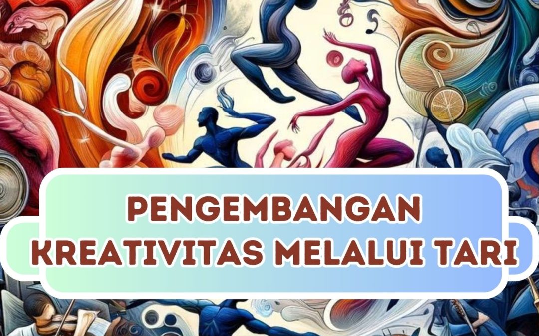 Pengembangan Kreativitas Melalui Tari