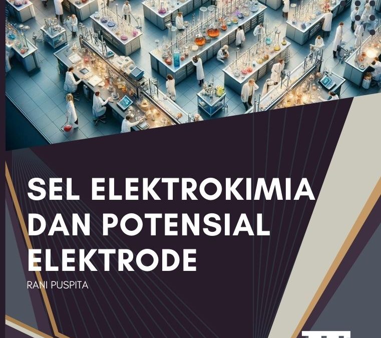 Sel Elektrokimia dan Potensial Elektrode