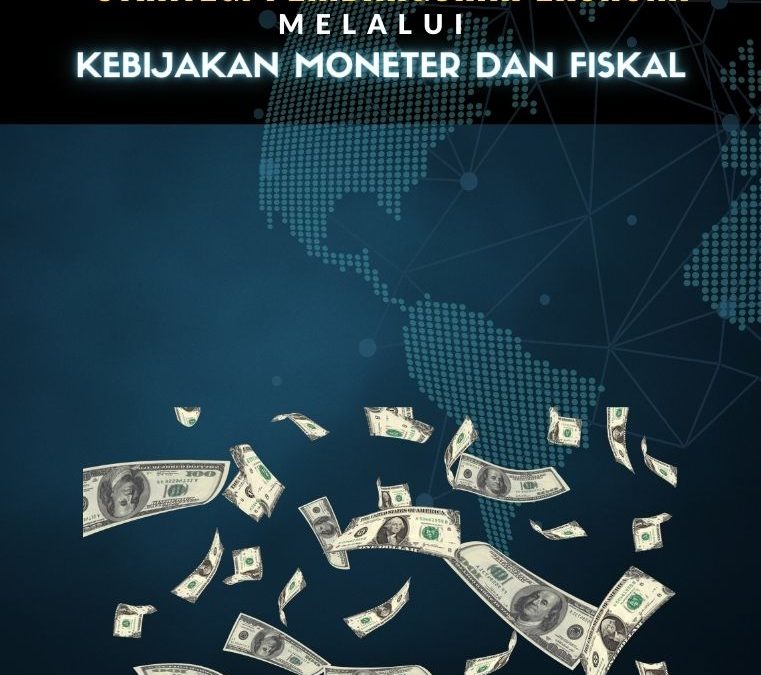 Strategi Pembangunan Ekonomi Melalui Kebijakan Moneter dan Fiskal