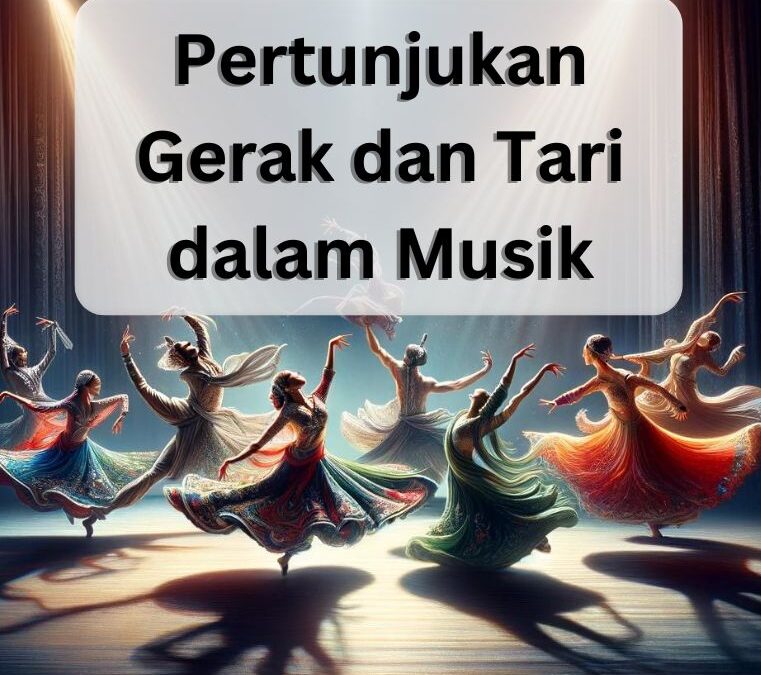 Pertunjukan Gerak dan Tari dalam Musik