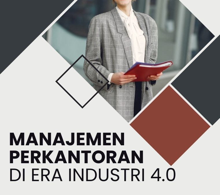 Manajemen Perkantoran di Era Revolusi Industri 4.0