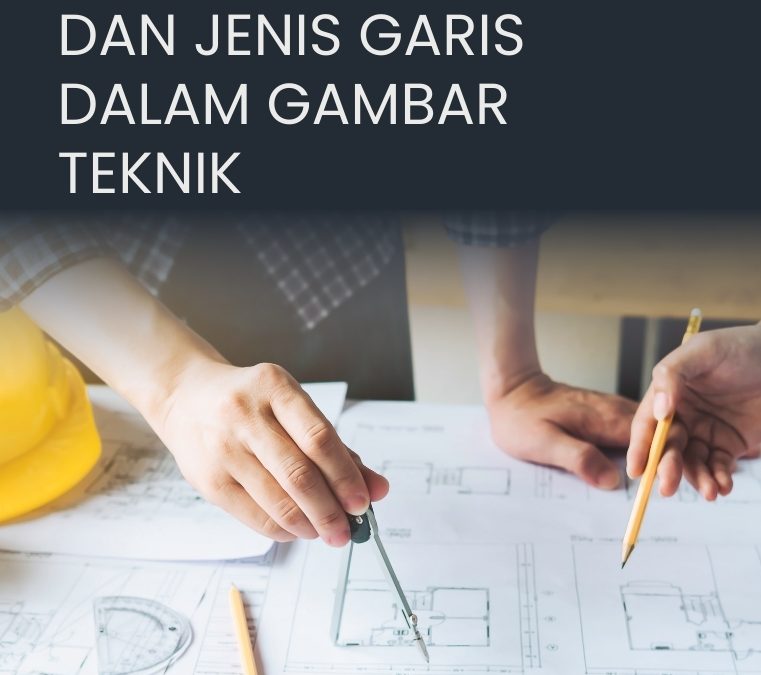 Peralatan Gambar Manual dan Jenis Garis dalam Gambar Teknik