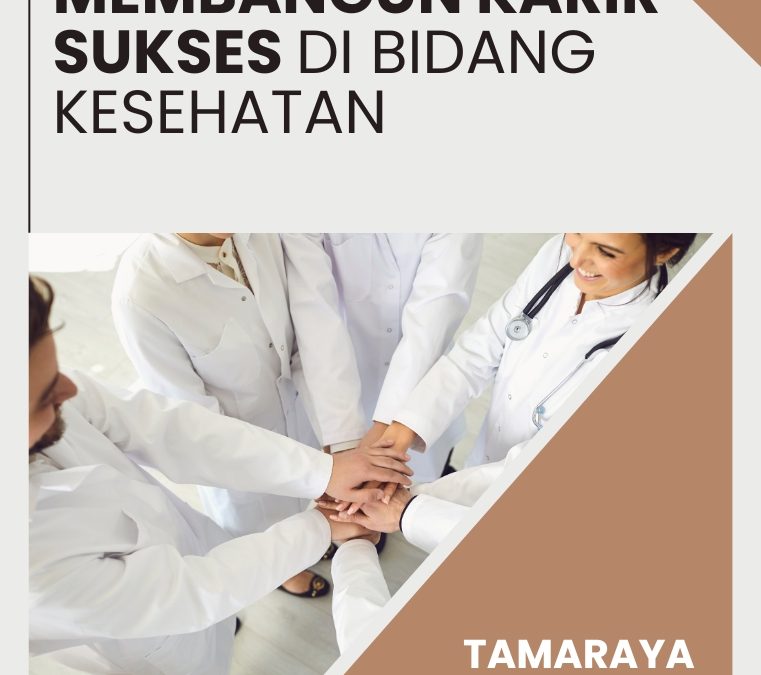 Membangun Karier Sukses di Bidang Layanan Kesehatan